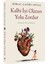 Kalbi Iyi Olanın Yolu Zordur - Miraç Çağrı Aktaş | Vitrindeki Kitaplar 1