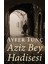 Aziz Bey Hadisesi - Ayfer Tunç | Vitrindeki Kitaplar 1