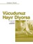 Vücudunuz Hayır Diyorsa: Duygusal Stresin Bedelleri - Gabor Mate | Vitrindeki Kitaplar 3