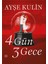 4 Gün 3 Gece - Ayşe Kulin | Vitrindeki Kitaplar 3
