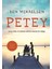 Petey: Sevgi, Inanç ve Dostluk Üzerine Sımsıcak Bir Hikaye - Ben Mikaelsen | Vitrindeki Kitaplar 1