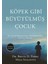 Köpek Gibi Büyütülmüş Çocuk - Bruce D. Perry / Maia Szalavitz | Vitrindeki Kitaplar 3