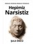Hepimiz Narsistiz: Kırgınlar, Küskünler, Kindarlar, Övüngenler - Şule Öncü | Vitrindeki Kitaplar 3