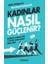 Kadınlar Nasıl Güçlenir? 1