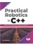 Practical Robotics In C++ : 1