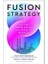 Fusion Strategy 1