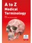A To Z Medical Terminology 2