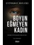 Boyun Eğmeyen Kadın 1