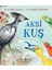 Aksi Kuş 1