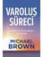 Varoluş Süreci: Şimdiki An Farkındalığına Bir Yolculuk - Michael Brown | Vitrindeki Kitaplar 1