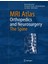 Mrı Atlas: Orthopedics And Neurosurgery, The Spine 1