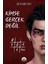 Kimse Gerçek Değil 1