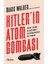 Hitler’in Atom Bombası 1