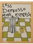 Deco Less Depresso More Espresso Duvar Panosu - Renkli - 30 x 40 cm 2