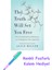 The Truth Will Set You Free: Overcoming Emotional Blindness And Finding Your True Adult Self + Fosforlu Kalem Hediye 1