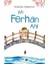 Ah Ferhan Ah! 1