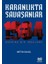 Karanlıkta Savaşanlar 1984 Üzerine Bir İrdeleme - Metin Savaş 1