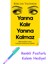 Yarına Kalır Yanına Kalmaz + Fosforlu Kalem Hediye 1
