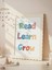 Read Learn Grow Dijital Baskı Poster V6 (Çerçevesiz) 5