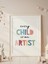 Every Child Is An Artist Dijital Baskı Poster V2 (Çerçevesiz) 1