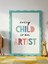 Every Child Is An Artist Dijital Baskı Poster V2 (Çerçevesiz) 3