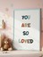 You Are So Loved Dijital Baskı Poster V1 (Çerçevesiz) 3