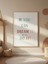 If You Can Dream It Do It Dijital Baskı Poster (Çerçevesiz) 1