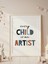 Every Child Is An Artist Dijital Baskı Poster V1 (Çerçevesiz) 6