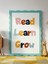 Read Learn Grow Dijital Baskı Poster V3 (Çerçevesiz) 3