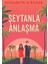 Şeytanla Anlaşma 1