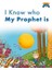 I Know Who My Prophet Is / Peygamberimin Kim Olduğunu Biliyorum 1