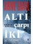 Altı Çarpı Iki 1