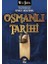 Ana Hatlarıyla Siyasi - Kültürel Osmanlı Tarihi 1