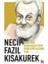 Necip Fazıl Kısakürek - Dedesinin Kürkünden Çıkıp Gaibi Kurcalayan Şair 1