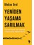 Yeniden Yaşama Sarılmak 1