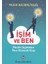 Işim ve Ben 1
