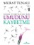 Umudunu Kaybetme 1