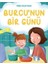 Burcunun Bir Günü 1
