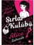 Sırlar Kulübü 1 - Alice Sahnede 1