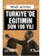 Türkiye’de Eğitimin Son 100 Yılı 1