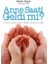 Anne Saati Geldi Mi? 1