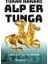 Turan Hakanı Alp Er Tunga 1