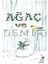 Ağaç ve Demir 1