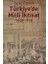 Türkiye'de Milli Iktisat 1908 - 1918 1