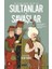 Seyyahların Gözüyle Sultanlar ve Savaşlar 1