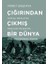 Çığırından Çıkmış Bir Dünya - Çığırından Çıkmış Bir Dünya 1