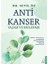 Anti Kanser Yaşam ve Beslenme 1