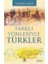 Farklı Yönleriyle Türkler 1
