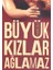 Büyük Kızlar Ağlamaz 1