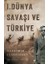 1. Dünya Savaşı ve Türkiye 1